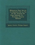 Cover: Memoires Pour Servir A L'histoire De La Vie Et Des Actions De Jean Sobieski Iii.... - Nabu Press