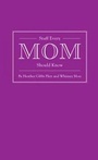 Cover: Stuff Every Mom Should Know - Quirk Books
