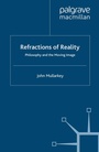 Cover: Refractions of Reality: Philosophy and the Moving Image - Palgrave Macmillan