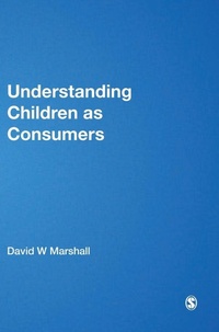 Enlarge image Cover: Understanding Children as Consumers - SAGE Publications Ltd