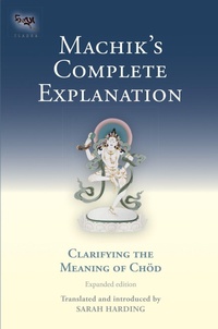 Enlarge image Cover: Machik's Complete Explanation - Snow Lion Publications