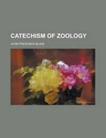 Cover: Catechism of Zoology - Rarebooksclub.com