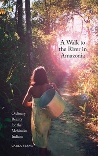 Abbildung von: A Walk to the River in Amazonia - Berghahn Books