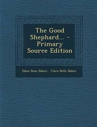 Enlarge image Cover: The Good Shephard... - Primary Source Edition - Nabu Press