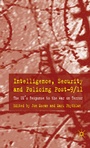 Cover: Intelligence, Security and Policing Post-9/11 - Palgrave Macmillan