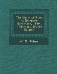 Enlarge image Cover: The Chartist Riots at Newport - Nabu Press