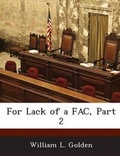 Cover: For Lack of a Fac, Part 2 - BiblioBazaar, LLC