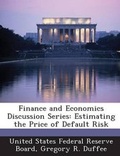 Cover: Finance and Economics Discussion Series - BiblioBazaar, LLC