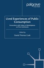 Cover: Lived Experiences of Public Consumption - Palgrave Macmillan