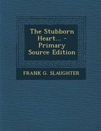 Enlarge image Cover: The Stubborn Heart... - Nabu Press