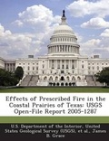 Cover: Effects of Prescribed Fire in the Coastal Prairies of Texas - Bibliogov