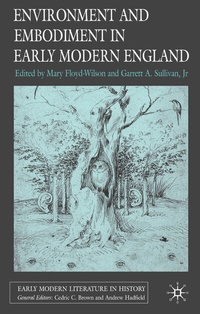 Enlarge image Cover: Environment and Embodiment in Early Modern England - Palgrave Macmillan