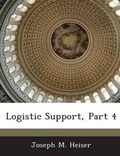 Cover: Logistic Support, Part 4 - Bibliogov