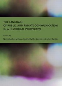 Enlarge image Cover: The Language of Public and Private Communication in a Historical Perspective - Cambridge Scholars Publishing