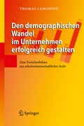 Cover: Den demographischen Wandel im Unternehmen erfolgreich gestalten - Springer