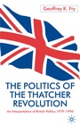 Cover: The Politics of the Thatcher Revolution - Palgrave Macmillan
