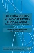 Cover: The Global Politics of Human Embryonic Stem Cell Science - Palgrave Macmillan