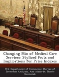 Cover: Changing Mix of Medical Care Services - Bibliogov