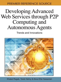 Enlarge image Cover: Developing Advanced Web Services Through P2P Computing and Autonomous Agents - IGI Global