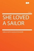Cover: She Loved a Sailor - HardPress Ltd