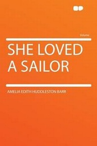 Enlarge image Cover: She Loved a Sailor - HardPress Ltd