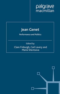 Enlarge image Cover: Jean Genet: Performance and Politics - Palgrave Macmillan