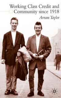 Enlarge image Cover: Working Class Credit and Community since 1918 - Palgrave Macmillan