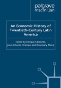 Cover: An Economic History of Twentieth-Century Latin America - Palgrave Macmillan
