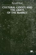 Cover: Cultural Goods and the Limits of the Market - Palgrave Macmillan