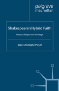 Cover: Shakespeare's Hybrid Faith - Palgrave Macmillan