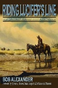 Cover: Riding Lucifer's Line - University of North Texas Press,U.S.