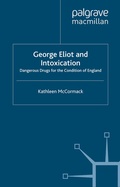 Cover: George Eliot and Intoxication - Palgrave Macmillan
