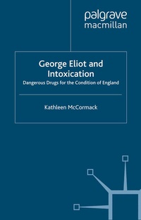 Enlarge image Cover: George Eliot and Intoxication - Palgrave Macmillan