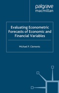 Cover: Evaluating Econometric Forecasts of Economic and Financial Variables - Palgrave Macmillan
