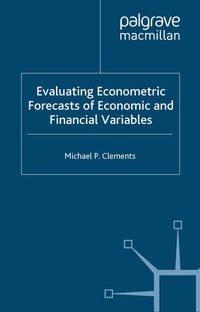 Enlarge image Cover: Evaluating Econometric Forecasts of Economic and Financial Variables - Palgrave Macmillan