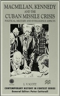 Cover: Macmillan, Kennedy and the Cuban Missile Crisis - Palgrave Macmillan