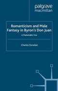 Cover: Romanticism and Male Fantasy in Byron's Don Juan - Palgrave Macmillan