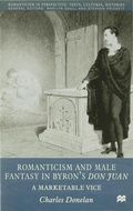 Cover: Romanticism and Male Fantasy in Byron's Don Juan - Palgrave Macmillan