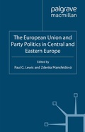 Cover: The European Union and Party Politics in Central and Eastern Europe - Palgrave Macmillan