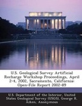 Cover: U.S. Geological Survey Artificial Recharge Workshop Proceedings, April 2-4, 2002, Sacramento, California - Bibliogov