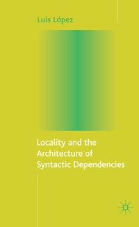 Abbildung von: Locality and the Architecture of Syntactic Dependencies - Palgrave Macmillan