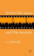 Cover: British Film Music and Film Musicals - Palgrave Macmillan