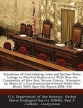 Cover: Simulation of Contributing Areas and Surface-Water Leakage to Potential Replacement Wells Near the Community of New Post, Sawyer County, Wisconsin, by Means of a Two-Dimensional Ground-Water-Flow Model - Bibliogov