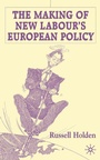 Cover: The Making of New Labour's European Policy - Palgrave Macmillan