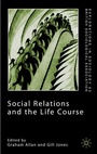 Cover: Social Relations and the Life Course - Palgrave Macmillan
