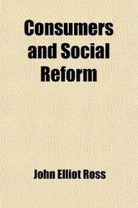 Enlarge image Cover: Consumers and Social Reform - General Books