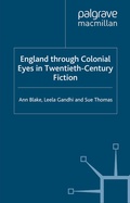 Cover: England Through Colonial Eyes in Twentieth-Century Fiction - Palgrave Macmillan