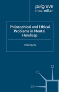Cover: Philosophical and Ethical Problems in Mental Handicap - Palgrave Macmillan