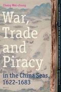 Cover: War, Trade and Piracy in the China Seas (1622-1683) - Brill