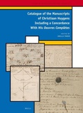 Cover: A Catalogue of the Manuscripts of Christiaan Huygens including a concordance with his Oeuvres Completes - Brill